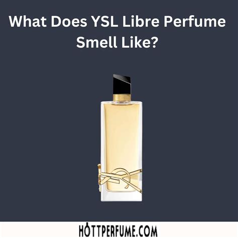 yves saint laurent perfume libre review|what does libre smell like.